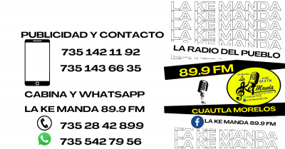 PUBLICIDAD Y CONTACTO LA KE MANDA 89.9 FM 